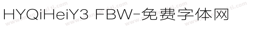 HYQiHeiY3 FBW字体转换